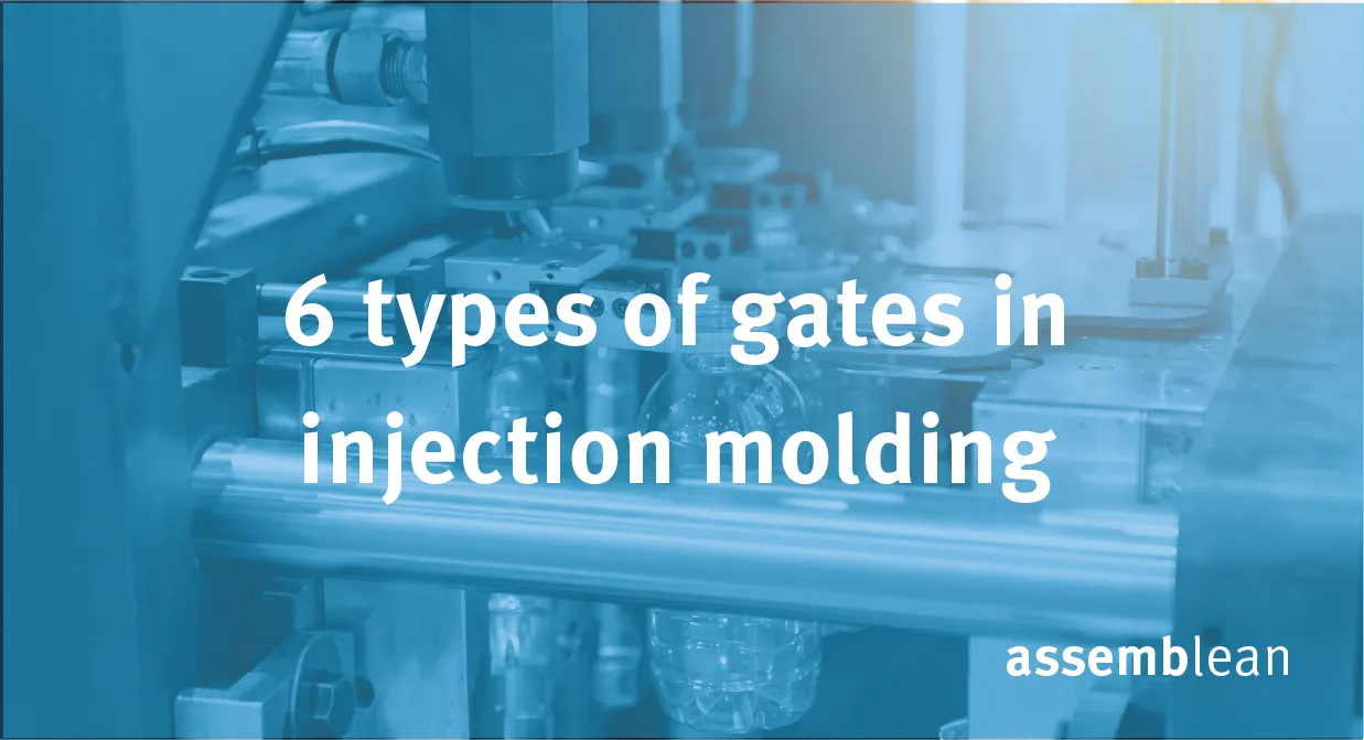 6 types of gates in injection molding