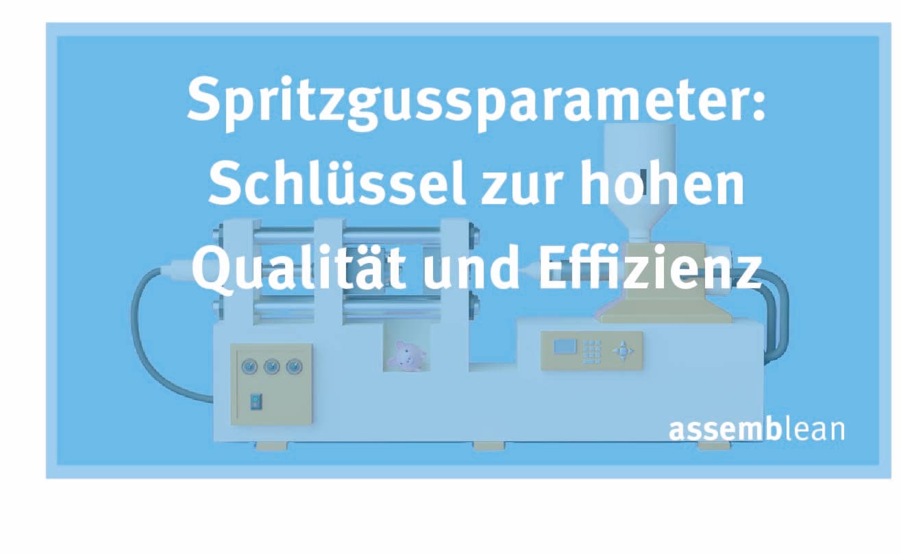 Spritzgussparameter: Schlüssel zur hohen Qualität und Effizienz