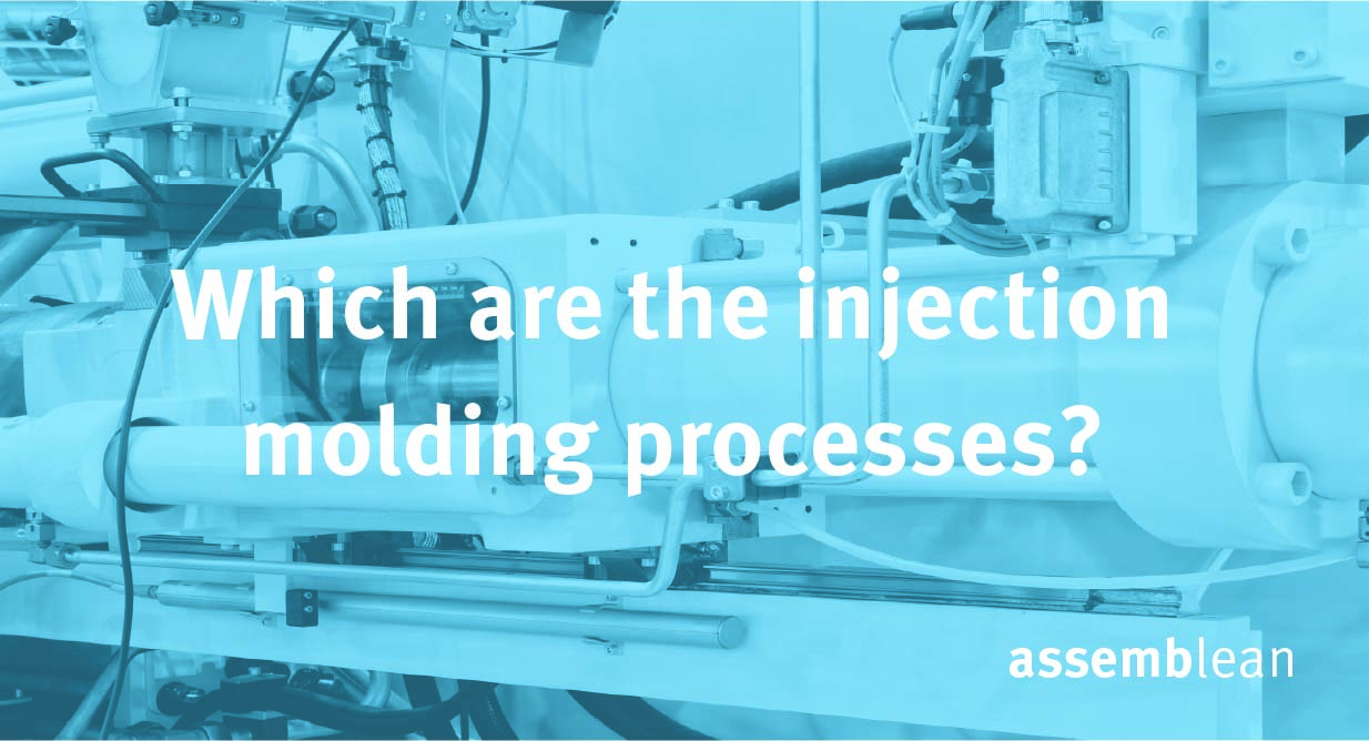 Which are the injection molding processes